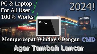 🔧Cara Mempercepat Windows Dengan CMD ✅ Agar Tambah Lancar  2024 Updated Part 18 [upl. by Dey517]