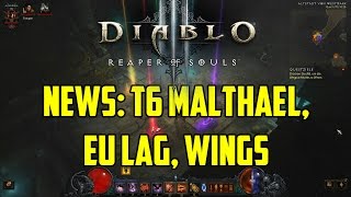 Diablo 3  News T6 Malthael EU Lag Wings [upl. by Cone]