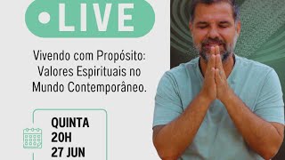 Vivendo com Propósito Valores Espirituais no Mundo Contemporâneo [upl. by Abita]