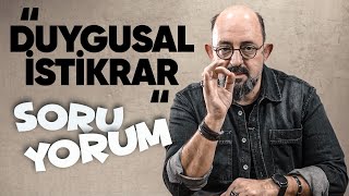 SoruYorum  quotDuygusal İstikrarquot Hayat Devreleriniz Çalışıyor Mu [upl. by Nail]