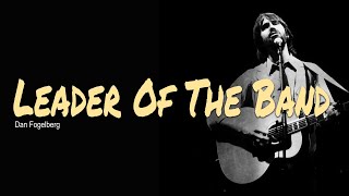 Leader Of The Band Lyrics Guitar Chords Acoustic Cover Dan Fogelberg [upl. by Ydnamron]