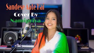 Sandese Aate Hai  Cover  Namipriya  Independence day [upl. by Niraa]