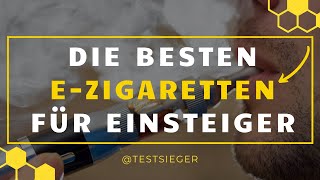 EZigaretten für Einsteiger im TEST  Die beste EZigarette [upl. by Zara]