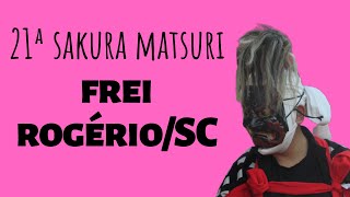 21ª Sakura Matsuri  Frei RogérioSC [upl. by Euqinor]