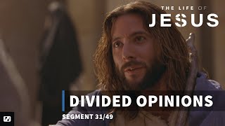 Divided Opinions  The Life of Jesus  31 [upl. by Aicirtel]