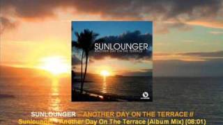 Sunlounger  Another Day On The Terrace Album Mix ARMA102101 [upl. by Sorilda15]