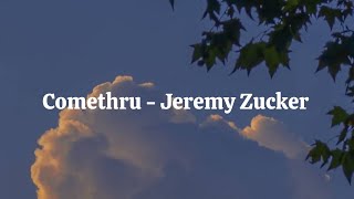 Comethru  Jeremy Zucker Lyrics 1 hour loop [upl. by Ahsas850]