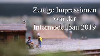 Zettige Impressionen von der Intermodellbau 2019 Spur Z [upl. by Ragan74]