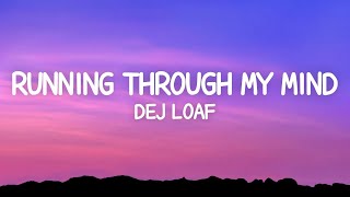 Dej Loaf  Running Through My Mind Lyrics [upl. by Ahsiekrats]