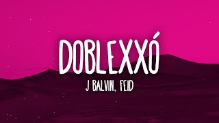 J Balvin Feid  Doblexxó [upl. by Hance]