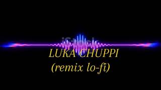 LOFI LUKA CHUPPI remix lofi [upl. by Yelehsa]