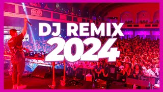 DJ REMIX MIX 2024  Mashups amp Remixes of Popular Songs 2024  DJ Remix Club Music Songs Mix 2024 🥳 [upl. by Aldas689]