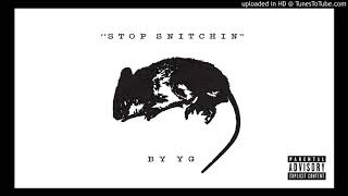 YG  Stop Snitchin Instrumental BEST ONE ON YOUTUBE [upl. by Kelly]