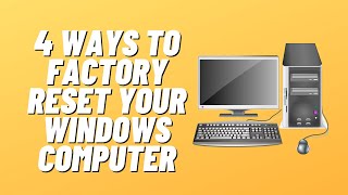 4 Ways to Factory Reset Your Windows Computer [upl. by Aihseit]