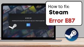 How To Fix Steam Error Code E87  Login Error  Working Method [upl. by Kirkwood]