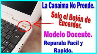 ✔PANTALLA NO ENCIENDE  Solo ENCIENDE EL BOTON DE PRENDER O LED 💻  Lapto Canaima  MODELO EF10M12 [upl. by Ardnod303]