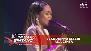 Dayang Nurfaizah  Seandainya Masih Ada Cinta  Konsert IniBaruBintang4 [upl. by Verbenia668]