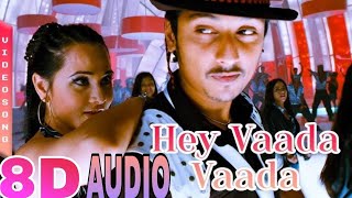 Hey Vaada Vaada Song 8D Audio trending music video [upl. by Starla]