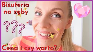 Biżuteria na zęby gemy na zęby Cena czy bolało  tooth gems  jumaszka [upl. by Euqinue]