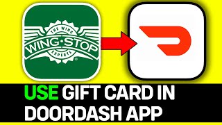 How To Use Wing Stop Gift Card In Doordash App [upl. by Aliuqa]