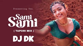 Saami Saami  Tapori Mix  Dj Dk  Hindi Remix  Pushpa  Allu Arjun Rashmika [upl. by Hsenid]