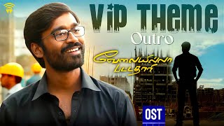 Velai Illa Pattadhaari OST  VIP Theme Outro  Dhanush  Amala Paul  Anirudh  Wunderbar Films [upl. by Pembrook]