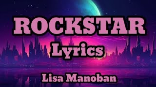 Lisa Manoban  Rockstar Lyrics [upl. by Rennerb995]