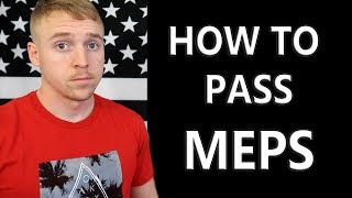 How To Pass MEPS  What Do You Do There [upl. by Thais]