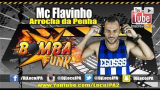 Mc Flavinho  Arrocha da Penha  Lançamento 2016 [upl. by Asined]