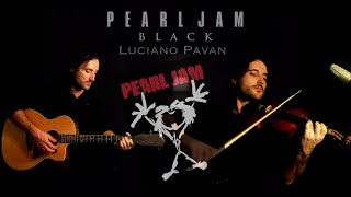 Black  Pearl Jam  Violin version by Luciano Pavan [upl. by Oicaroh]