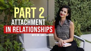 Attachment in Relationships Part 2 How It Looks and What to Do [upl. by Yecad]