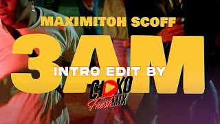 Maximitoh Scoff  3 Am Intro 112 Bpm Extended Edit By Chokofreshmix [upl. by Jann]