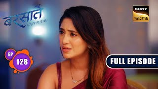 Loveless Marriage  Barsatein  Mausam Pyaar Ka  Ep 128  Full Episode  3 Jan 2024 [upl. by Harriett]