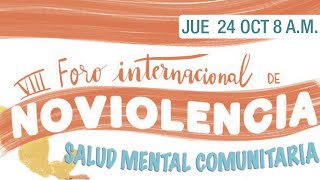 🧡VIII Foro Internacional de Noviolencia [upl. by Yentyrb520]