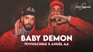 ANUEL AA X YOVNGCHIMI  BABY DEMON  Letra  Lyric [upl. by Claudina]