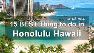 15 BEST Things To Do and EAT in Honolulu  Oahu Hawaii Tourism Guide amp Travel Tips [upl. by Kyle879]