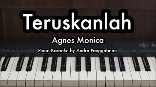 Teruskanlah  Agnes Monica  Piano Karaoke by Andre Panggabean [upl. by Neerom]