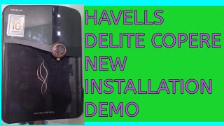 HAVELLS DELITE COPERE NEW INSTALLATION KAISE KAREHAVELLS WATER PURIFIER DELITE DEMOVIDEO [upl. by Adnilec]