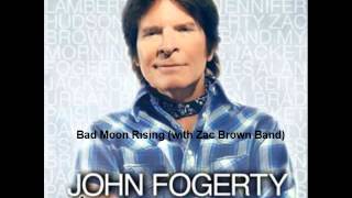 John Fogerty  Bad Moon Rising with Zac Brown Band [upl. by Jourdain5]