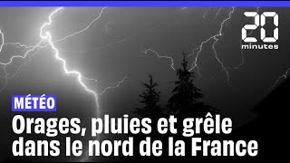 Météo  De violents orages ont causé beaucoup de dégâts dans le nord de la France [upl. by Uzia]