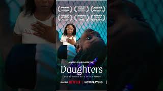 Netflix Daughters Documentary 2024 daughtersdocumentary daughters documentary [upl. by Grindlay]