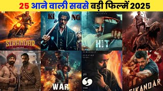 25 Biggest Upcoming Movies 2025 Hindi   Upcoming Bollywood amp South Indian New Films List 2025 [upl. by Guss]