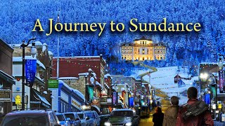 A Journey to Sundance 2020  Full Documentary  Full Movie [upl. by Argus]