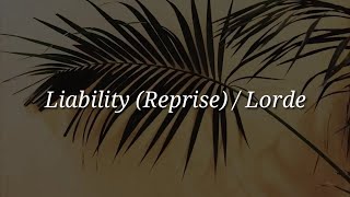 Lorde  Liability Reprise Lyrics [upl. by Arak69]