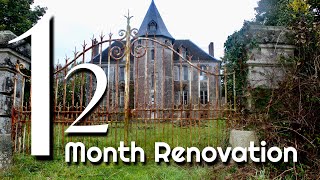 NON STOP 12 Month Renovation On This Abandoned Chateau  BEFORE amp AFTER Timelapse [upl. by Mattah]