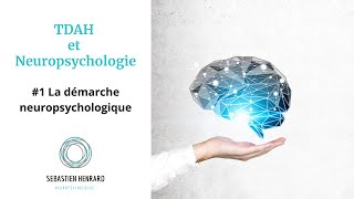 TDAH et Neuropsychologie  1 La démarche neuropsychologique dans le TDAH [upl. by Stu]