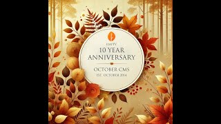 October CMS Celebrates 10 Years [upl. by Miah]