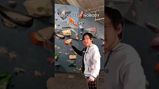 Your average climber with ZERO prompting 😂 bouldering climbing boulderer climbingmemes [upl. by Sofer]