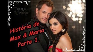 Triunfo de Amor  História de Max amp Maria Parte 1 [upl. by Younger253]