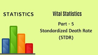 Vital Statistics  Demography  Part 5  Standardized Death Rate  Statistics [upl. by Olwen924]